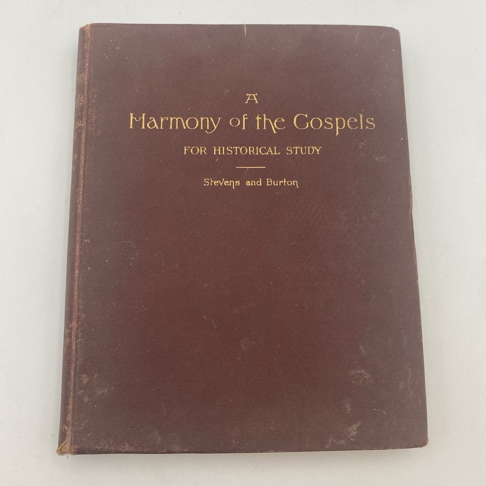 Antique A Harmony Of The Gospels 1900 Stevens + Burton Synopsis of the 4 Gospels